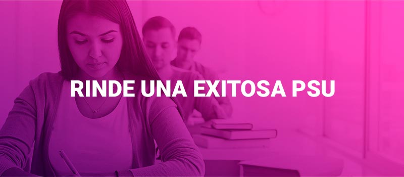 CONSEJOS ÚTILES PARA RENDIR UNA EXITOSA PSU